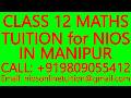 CLASS 12 MATHS TUITION for NIOS IN MANIPUR- SECONDARY &amp; SENIOR SECONDARY- SCIENCE, PHYSICS,CHEMISTRY
