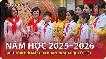 Đột phá giáo dục 2025–2026: Một chương trình – Một bộ sách – Một kỳ thi số hóa | VNP