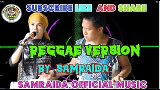 MORO REGGAE VERSION_ SAMRAIDA MEDLEY