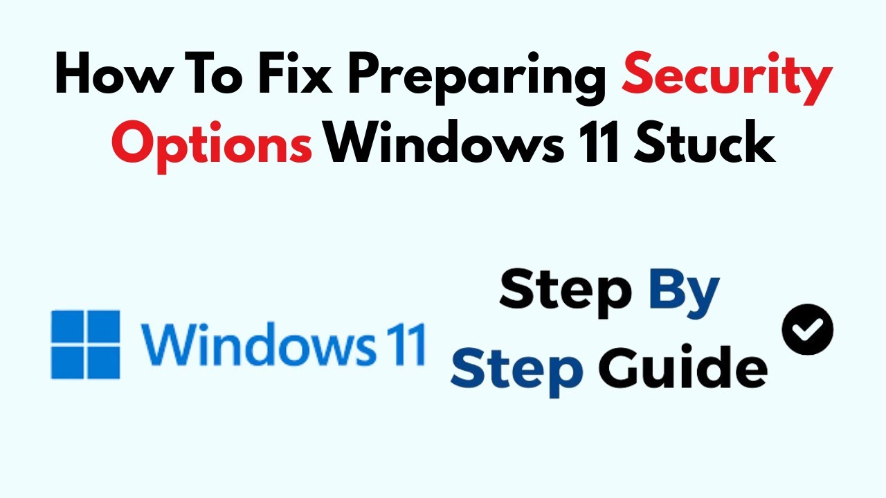 How To Fix Preparing Security Options Windows 11 Stuck - YouTube