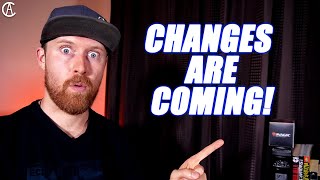 CHANNEL UPDATE | Changes Are Coming!