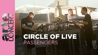 Circle of Live: Sebastian Mullaert, Vril & Neel  Passengers – ARTE Concert