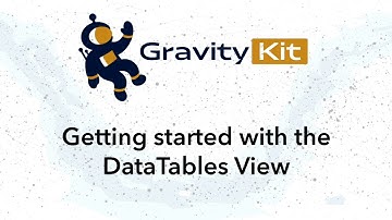 Getting Started With the GravityView DataTables Layout