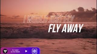 Fly Away - Deep House ( Tio Remix )