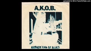 A.K.O.B. - Plastic People Blues (1985)