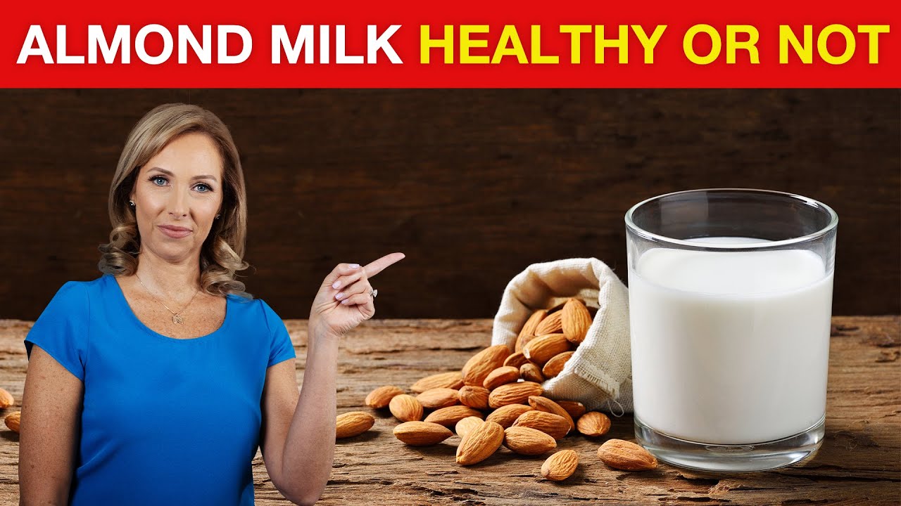 Is Almond Milk Healthy or Not  Dr Janine