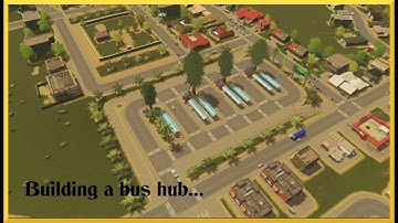 How to build & beautify a Bus Hub!
