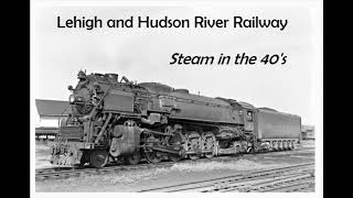 Lehigh and Hudson River Railway - Steam in the 40's