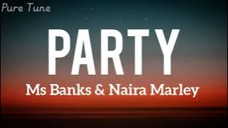 Ms Banks - Party ft Naira Marley ( official lyrics video)