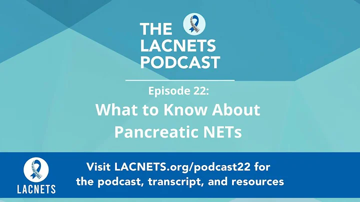Episode 22 - What to Know About Pancreatic NETs