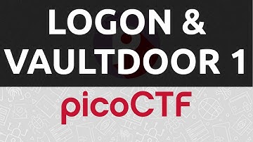 PicoCTF 2019 [09] Logon & Vaultdoor 1