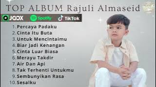PERCAYA PADAKU - RAJULI ALMASEID FULL ALBUM TERBARU 2024