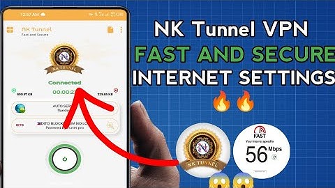 How To Setup NK Tunnel VPN For Fast and Secure Online Browsing