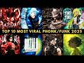 TOP 10 MOST VIRAL PHONK/FUNK 2025 🎵🔥