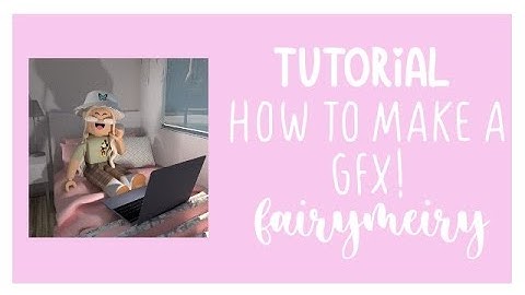 how to make a gfx! | 10 EASY steps! | blender 2.79 + roblox studio | fairymeiry