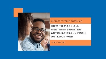 How to Make all Meetings Shorter Automatically from Outlook Web - Tutorial