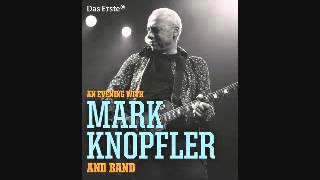 Mark Knopfler - I Used To Could (Berlin May 10th 2013)