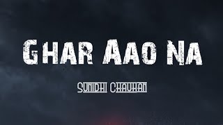 Video thumbnail of "Sunidhi Chauhan - Ghar Aao Na (Lyrics) | 'Bhoomi 2021' | Salim-Sulaiman | Shradha Pandit | TNGL"