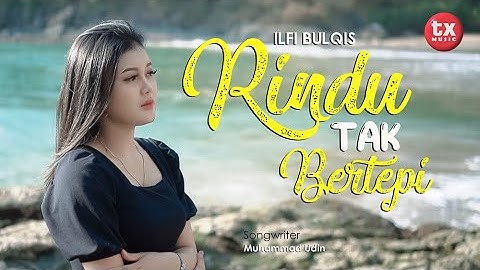 RINDU TAK BERTEPI  - ILFI BULQIS   ( Official Music Video )