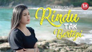 RINDU TAK BERTEPI   ILFI BULQIS   ( Official Music Video )
