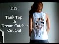 DIY: How To Cut A T-Shirt Into A Tank Top + Dream Catcher Shirt Cut Out