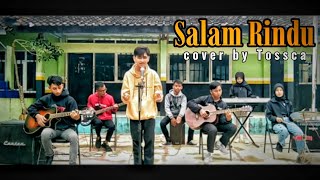 SALAM RINDU - TIPE - X ( AKUSTIK COVER ) || By.TOSSCA SMA AL - HASIBIYAH