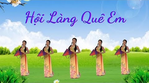 Múa Chèo 🌺 Hội Làng Quê Em(link hướng dẫn nhấp chữ v)..Dân Vũ Cha Cha
