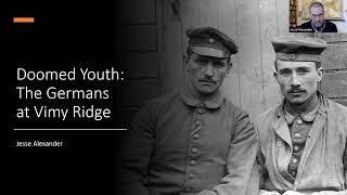 Doomed Youth: the Germans at Vimy Ridge 1917 | Jesse Alexander