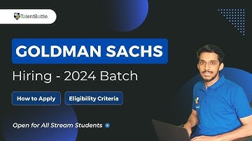 Goldman Sachs Hiring 2024 Batch Students! All Stream Students are Eligible!