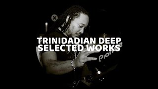 A 2 Hour Dive Into Trinidadian Deep: The Deepest MF Around! | Curated by Dave M