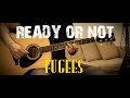 Ready Or Not (Fugees) - acoustic guitar cover