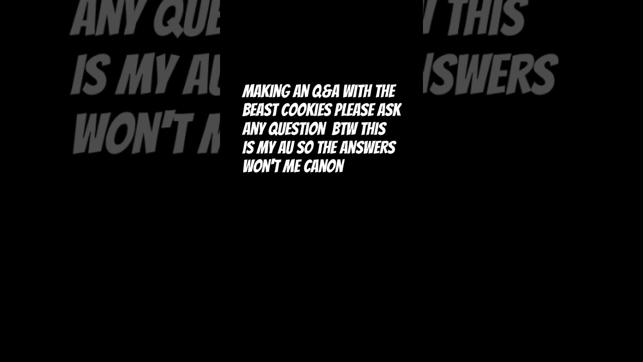 Q&A collab with the beast cookies from crk :D