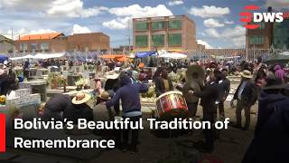 Bolivia’s Colorful Day of the Dead — Where Love Never Dies | Remembrance Festival | DWS News | AQ14
