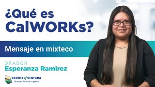 VCHSA – ¿Qué es CalWORKs? – mixteco