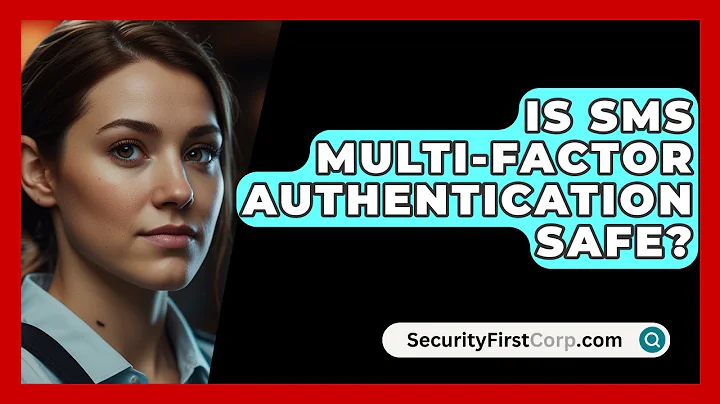 Is SMS Multi-Factor Authentication Safe? - SecurityFirstCorp.com