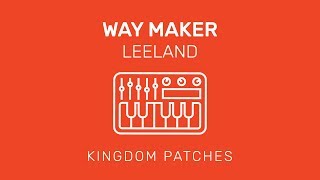 "Way Maker" Leeland - Mainstage 3 Patch