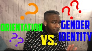 Question for Transgender Community!! Orientation VS Gender Identity (Taboo Tuesday) Pt. 1