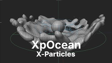 X-Particles | XpOcean | Part1