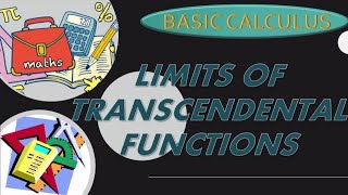 BASIC CALCULUS | Limits of Transcendental Functions | Week 2 | STEM Grade 11