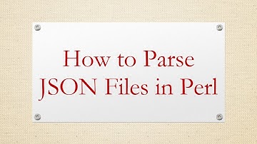 How to Parse JSON Files in Perl