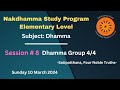 Dhamma session 8 elementary level dhamma group 44  17 march 2024