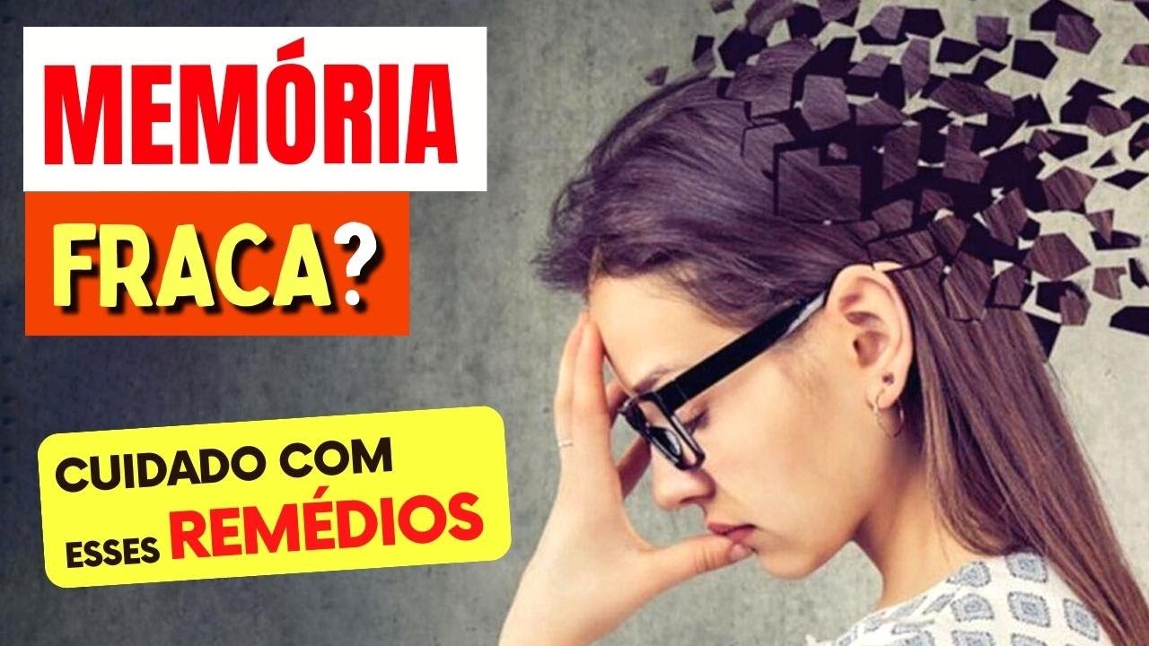 Esquecimento? Memória Fraca? REMÉDIOS QUE CAUSAM PERDA DE MEMÓRIA - YouTube