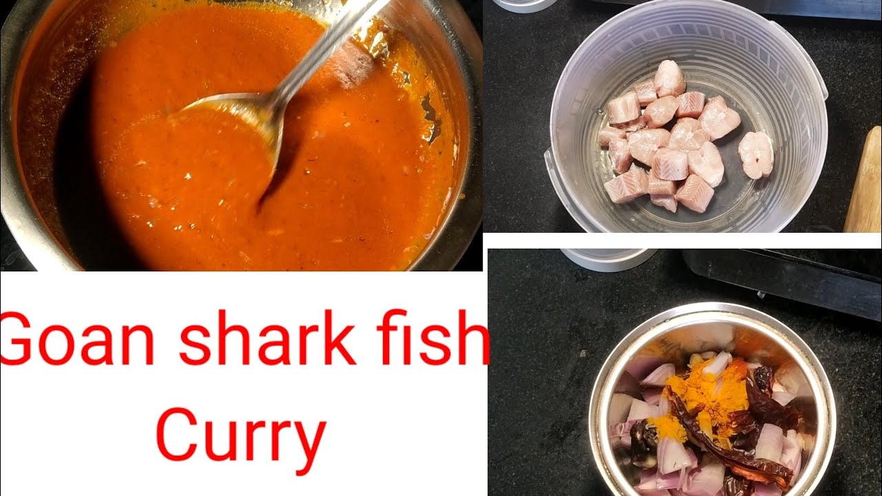 How to prepare shark fish curry/. Goan style.