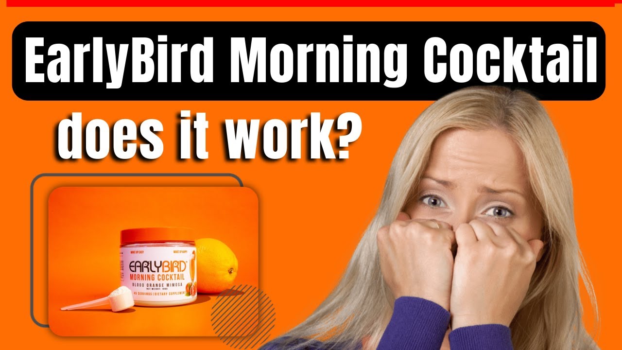 ✅EarlyBird Morning Cocktail Review [SEE IT NOW]