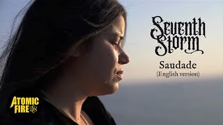 Seventh Storm - Saudade (English Version - Official Music Video)