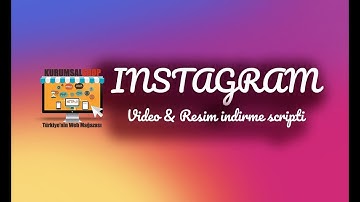 İnstagram Video İndirme Scripti & İnstagram Resim İndirme Scripti (Php)