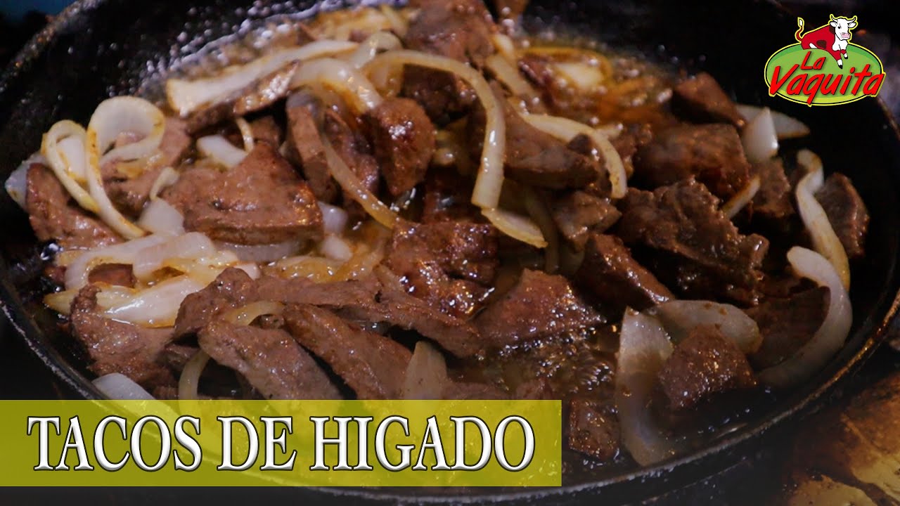 TACOS DE HIGADO ENCEBOLLADO l La Vaquita - YouTube