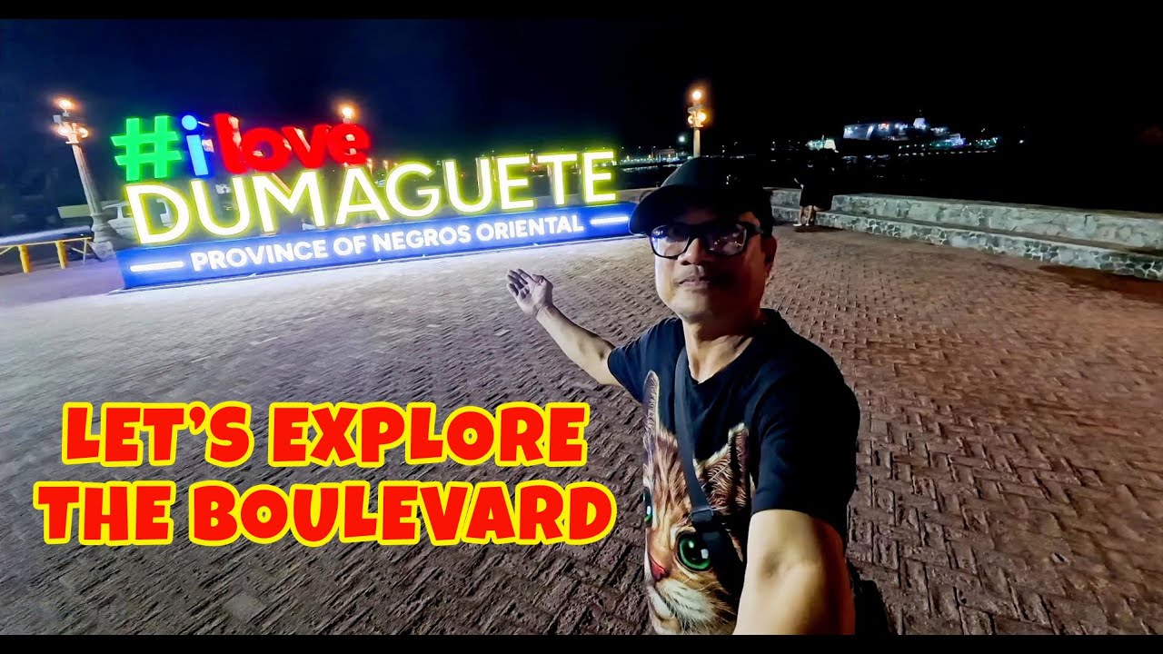 A NIGHT IN DUMAGUETE - LET'S EXPLORE THE FAMOUS BOULEVARD