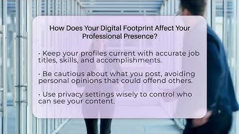 How Does Your Digital Footprint Affect Your Professional Presence? - Everyday-Networking