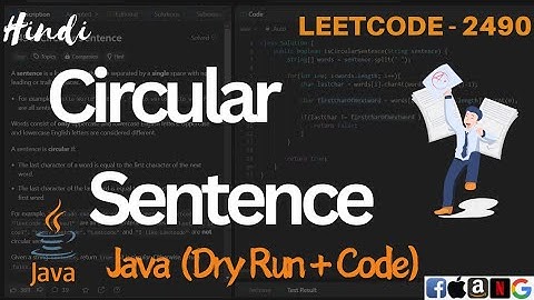 2490. Circular Sentence | LeetCode 2490 Explained in Java | Code Explanation & Dry Run
